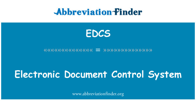 EDCS: Electronic Document Control System