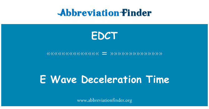 EDCT: Timpul de decelerație E val