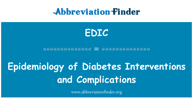 EDIC: ذیابیطس کی مداخلت اور پیچیدگیوں کا اپادیماالوجی