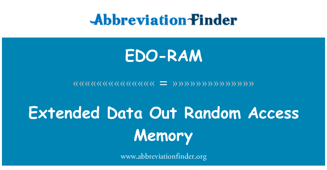 EDO-RAM: Extended Data Out-minne
