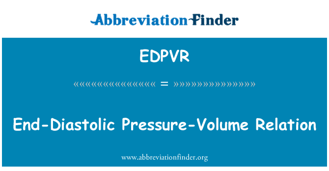 EDPVR: End diastolický tlak objem vztah