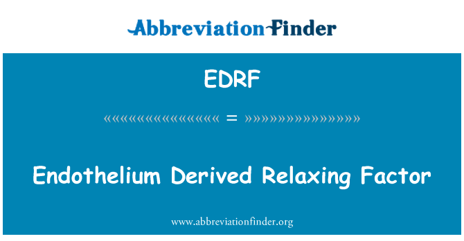 EDRF: Fator relaxante derivado do endotélio