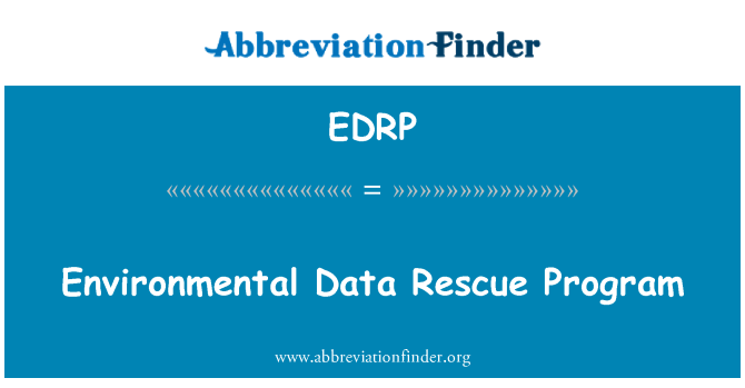 EDRP: Environmental Data Rescue Program