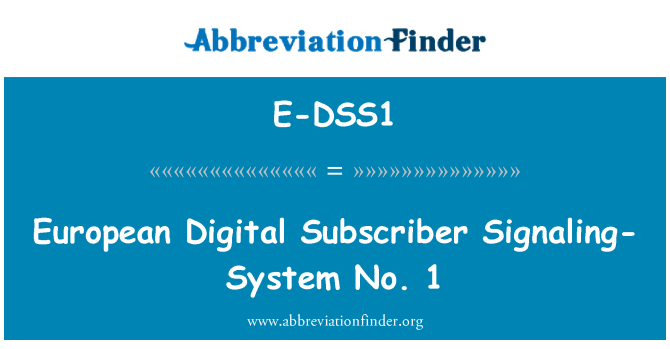 E-DSS1: Assinante Digital Europeu-sistema de sinalização n º 1