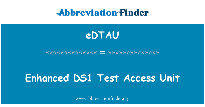 eDTAU: Tõhustatud DS1 Test Access Unit