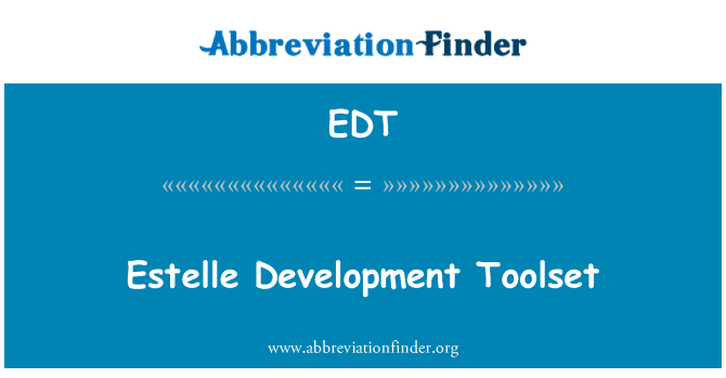 EDT: Estelle Development Toolset