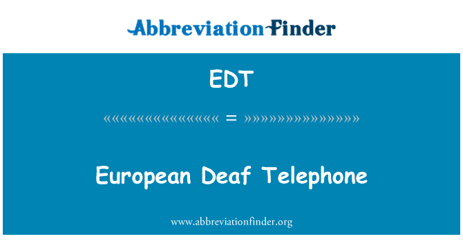 EDT: Evropski gluhe telefonskih