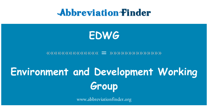 EDWG: Environment and Development Working Group