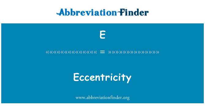 E: Eccentricità