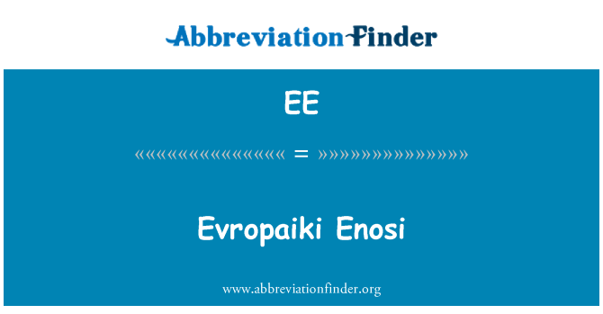 EE: Evropaiki Enosi