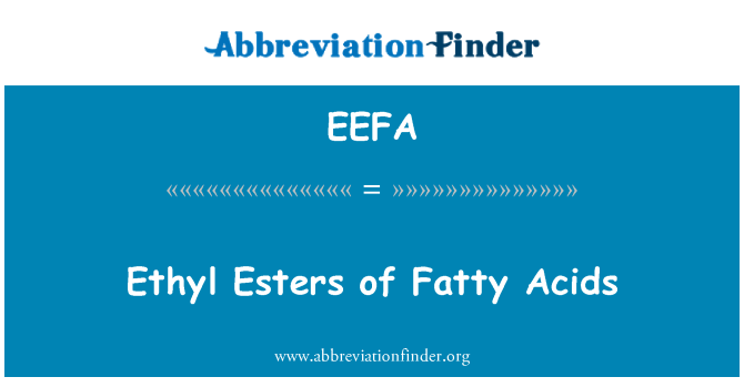 EEFA: Этиловый эфиры жирных кислот