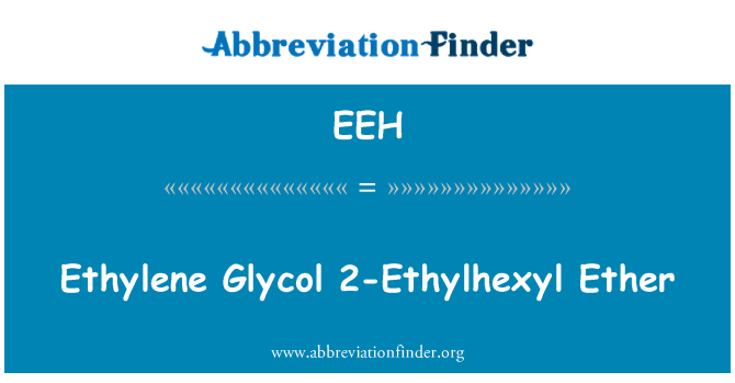 EEH: Etè 2-Éthylhexyle D' Glycol
