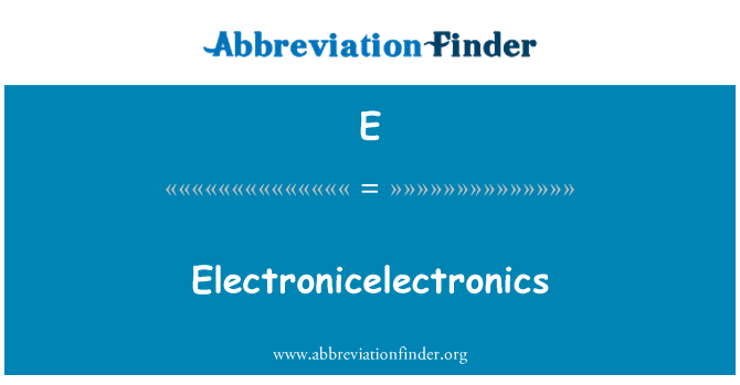 E: Electronicelectronics