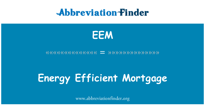 EEM: Energy Efficient Mortgage
