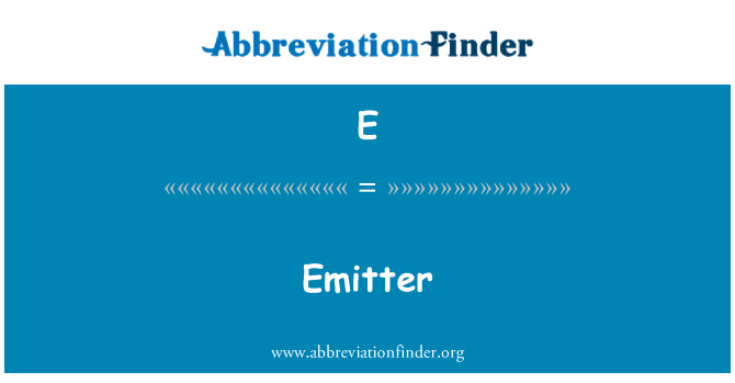 E: Émetteur
