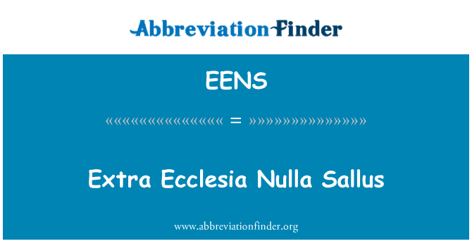 EENS: Extra Ecclesia Nulla Sallus