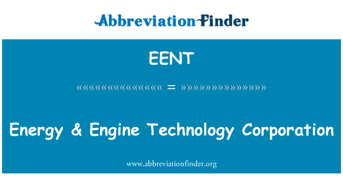 EENT: Energy & Engine Technology Corporation