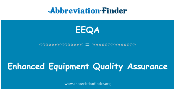EEQA: Verbeterde apparatuur kwaliteitsborging