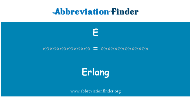 E: Erlang