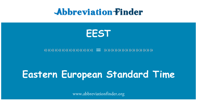 EEST: Eastern European Standard Time