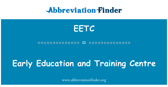 EETC: Early Education and Training Centre