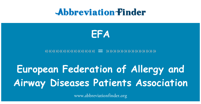 EFA: European Federation of Allergy and Airway Diseases Patients Association