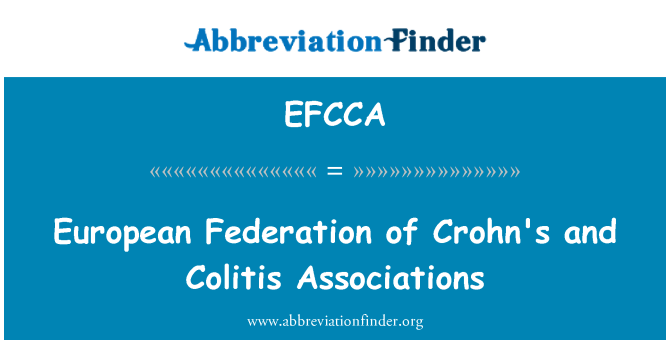 EFCCA: European Federation of Crohn's and Colitis Associations