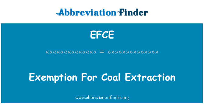 EFCE: Exemption pour l'Extraction de charbon