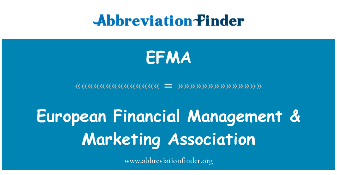 EFMA: Europäische Finanzmanagement & Marketing Association