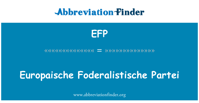 EFP: Europaische Foderalistische Partei