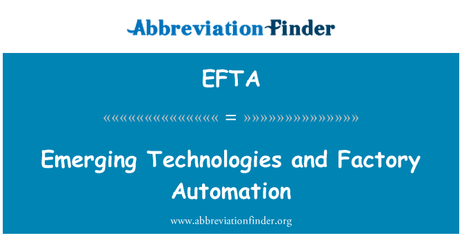 EFTA: מפעל אוטומציה וטכנולוגיות המתעוררים