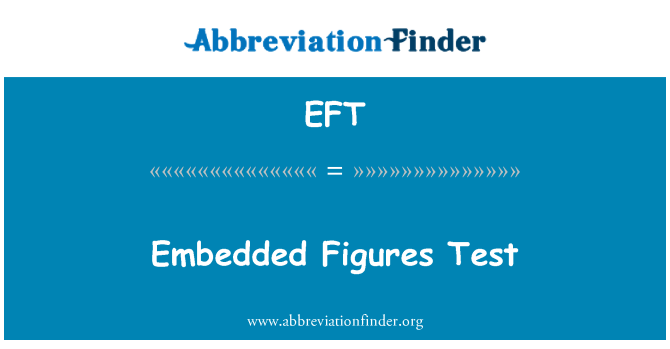 EFT: Embedded Figures Test