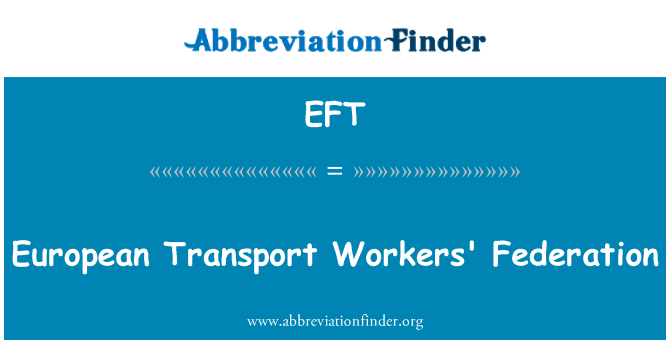 EFT: Liên đoàn lao động châu Âu giao thông vận tải