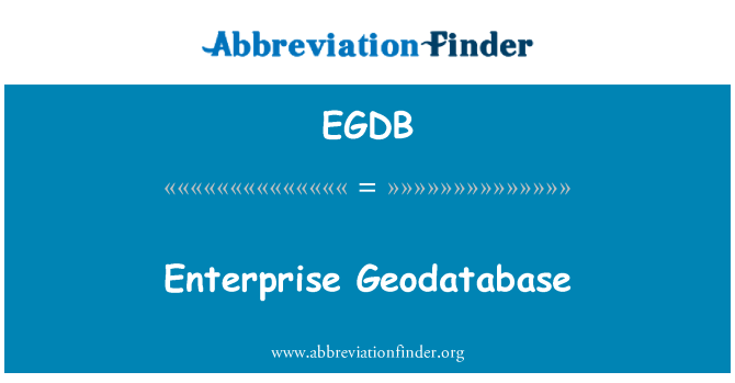 EGDB: Enterprise Geodatabase