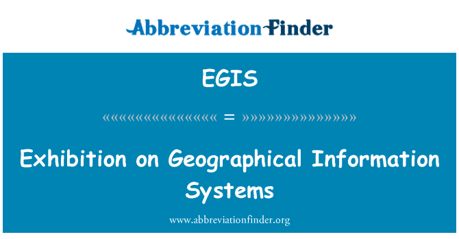 EGIS: Exhibition on Geographical Information Systems