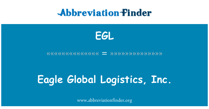 EGL: Eagle Global logistik, Inc.