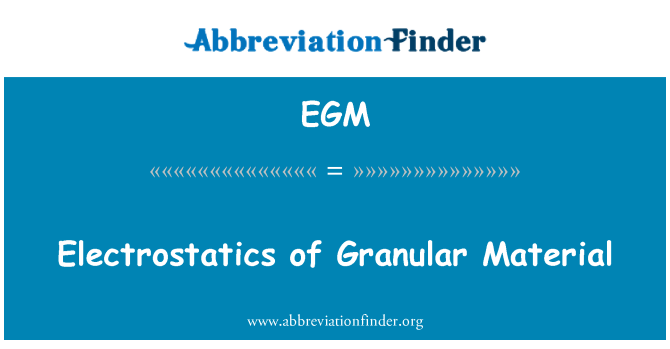 EGM: Electrostatics of Granular Material
