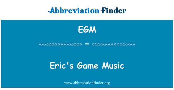 EGM: Eric's Game Music