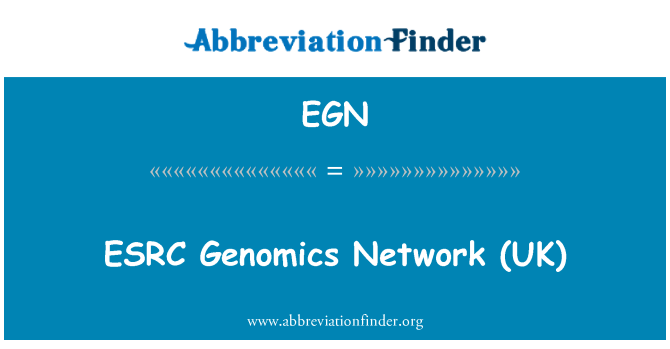 EGN: ESRC genomica reţea (Marea Britanie)