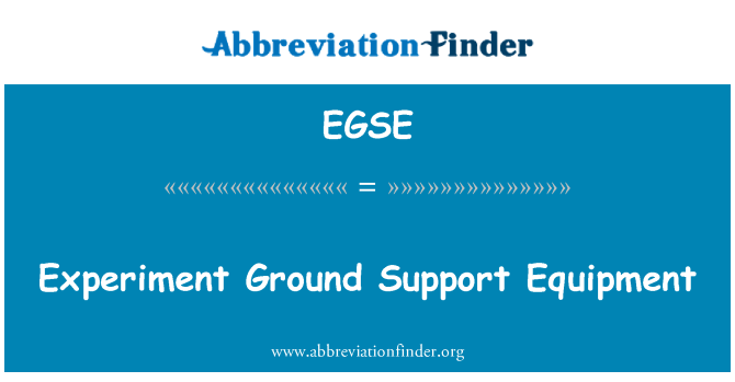 EGSE: Experiment Ground Support Equipment