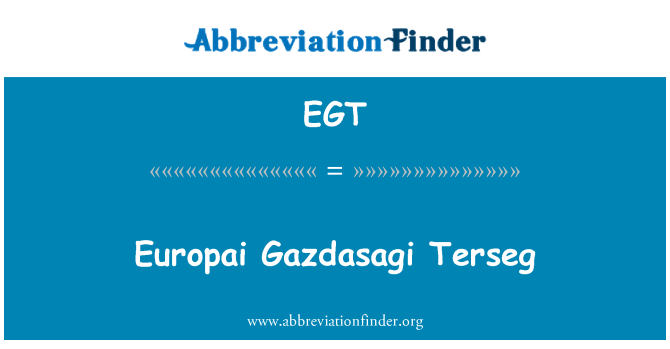 EGT: Europai Gazdasagi Terseg