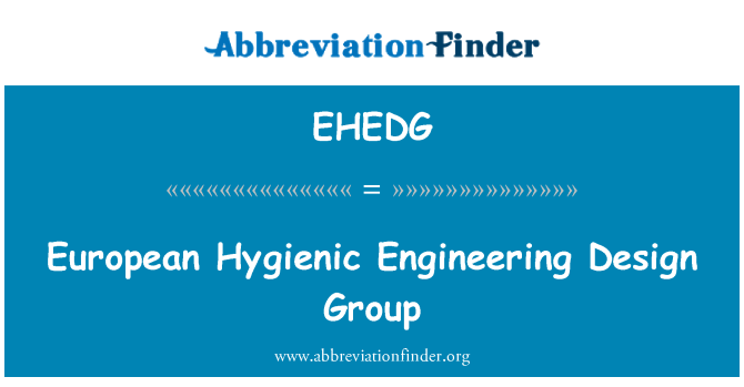 EHEDG: European Hygienic Engineering Design Group