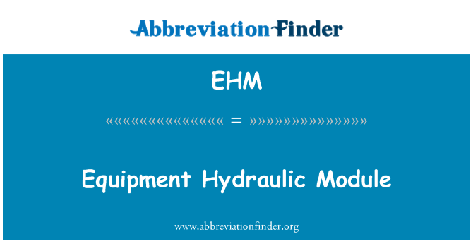 EHM: Modulul de echipamente hidraulice