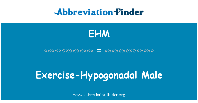 EHM: เพศชายออกกำลังกาย-Hypogonadal