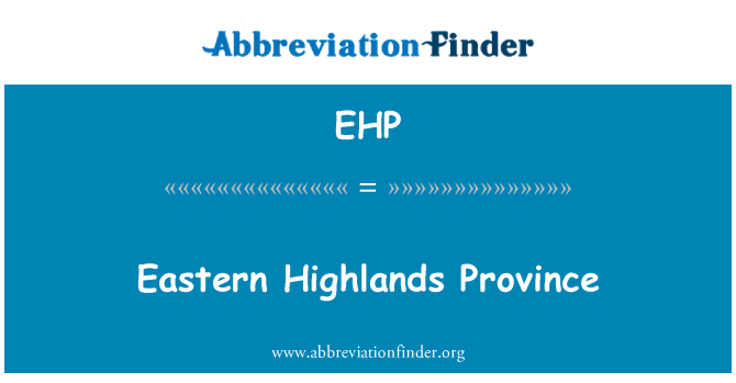 EHP: Provincia Eastern Highlands