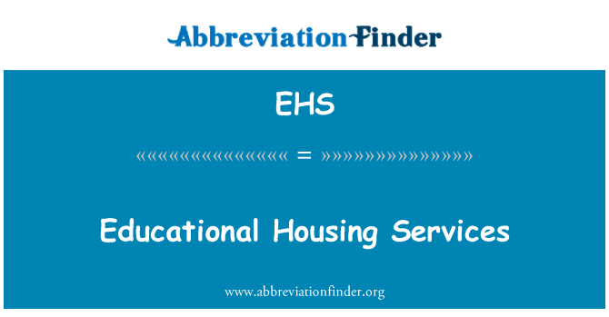 EHS: Educational Housing Services