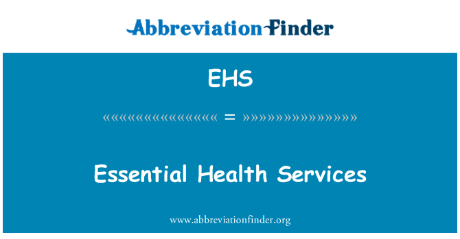 EHS: Essential Health Services