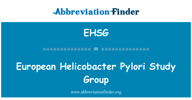 EHSG: European Helicobacter Pylori Study Group