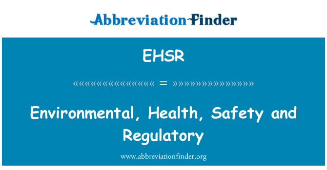 EHSR: איכות הסביבה, בריאות, בטיחות ותקינה