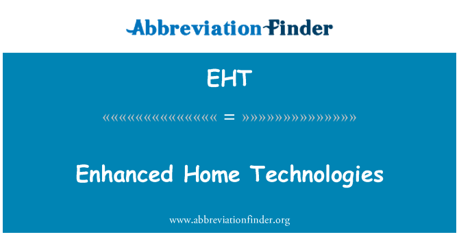 EHT: 향상 된 홈 기술